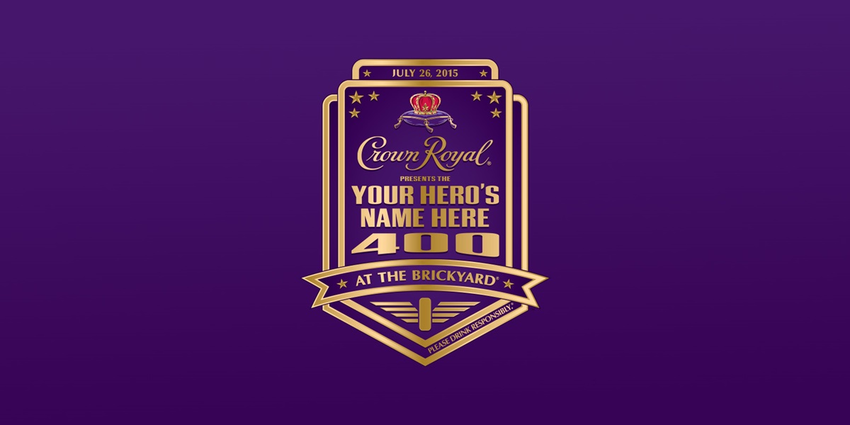 Crown Royal Your Hero's Name Here 400 at the Brickyard