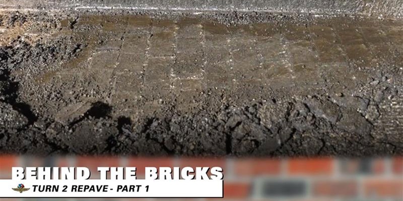 Behind the Bricks: Turn 2 Repave, Part 1